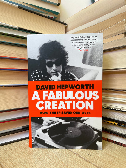 David Hepworth - A Fabulous Creation