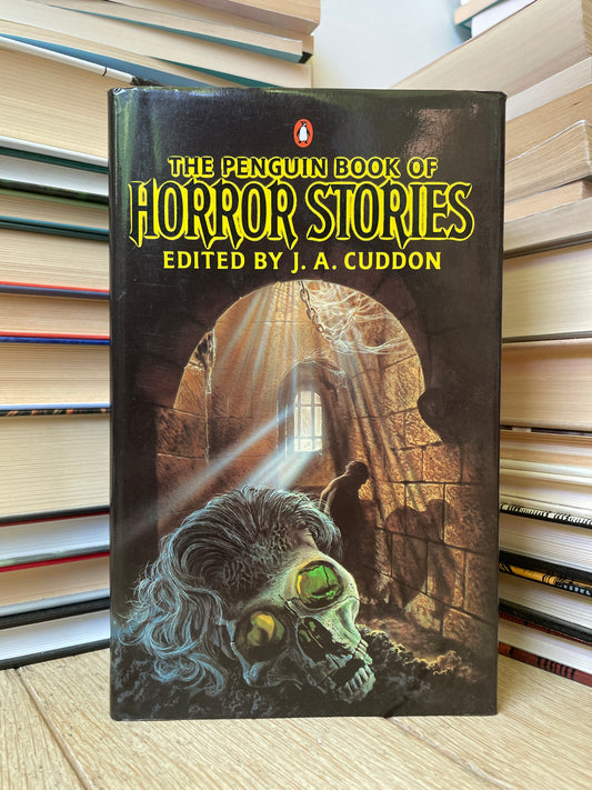 J. A. Cuddon - The Penguin Book of Horror Stories