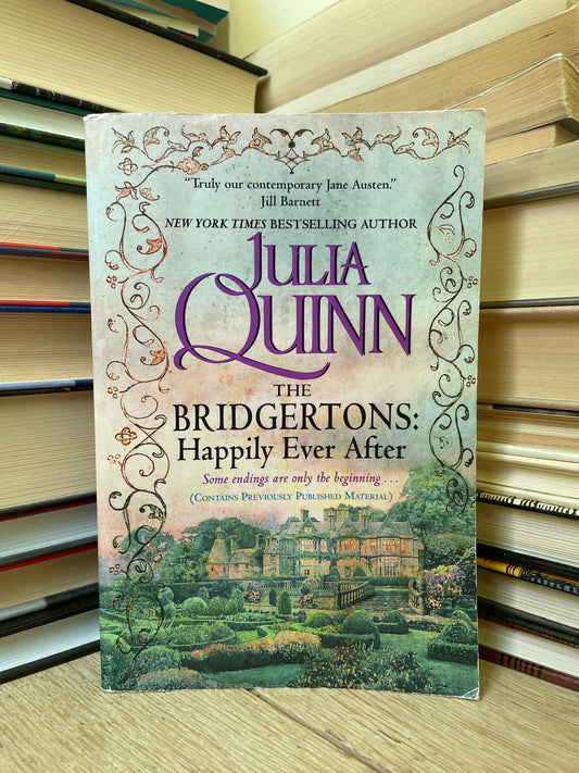 Julia Quinn - The Bridgertons: Happily Ever After