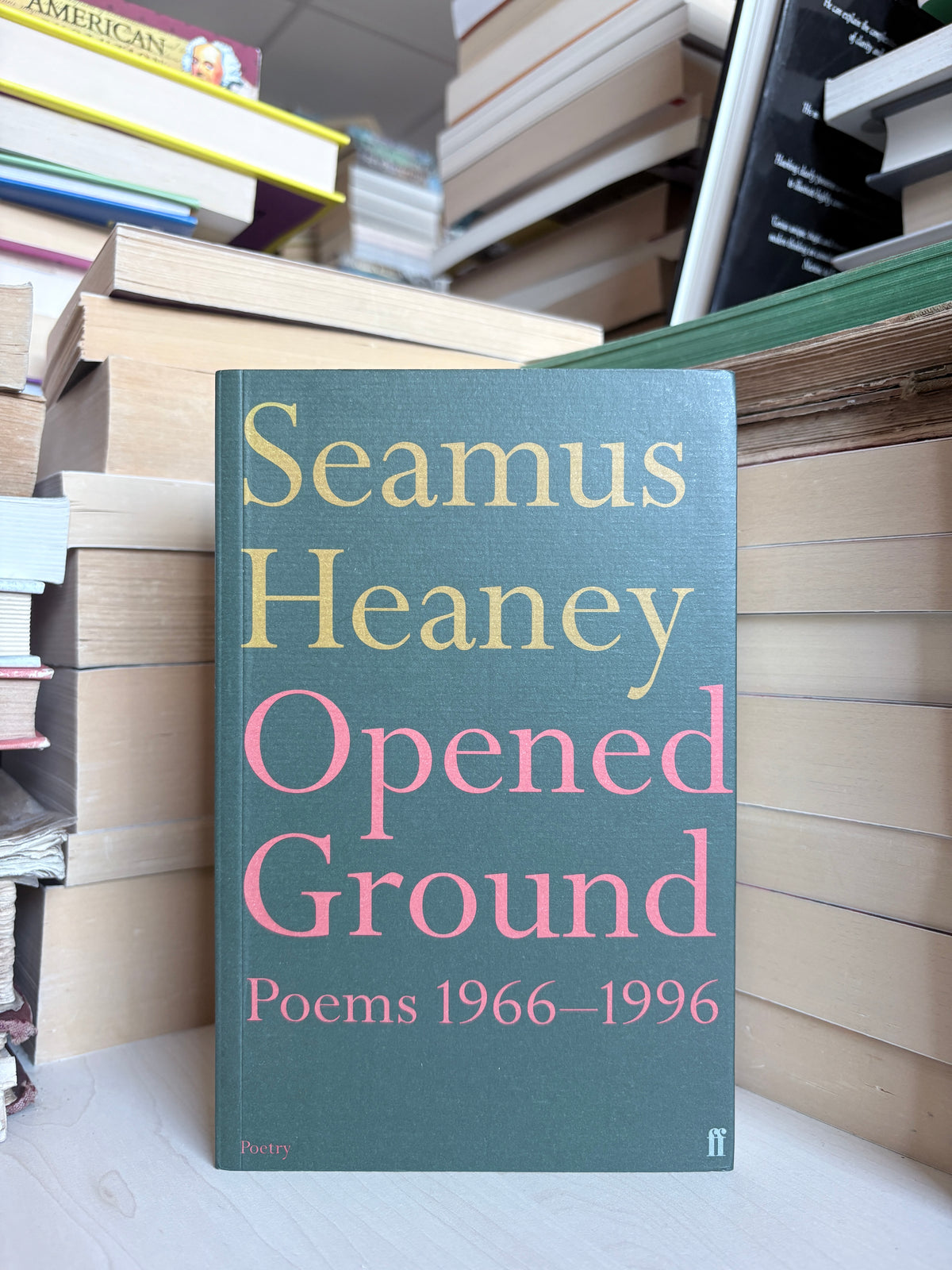 Seamus Heaney - Opened Ground: Poems 1966-1996