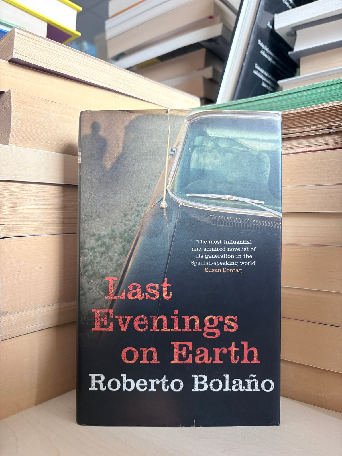 Roberto Bolano - Last Evenings on Earth