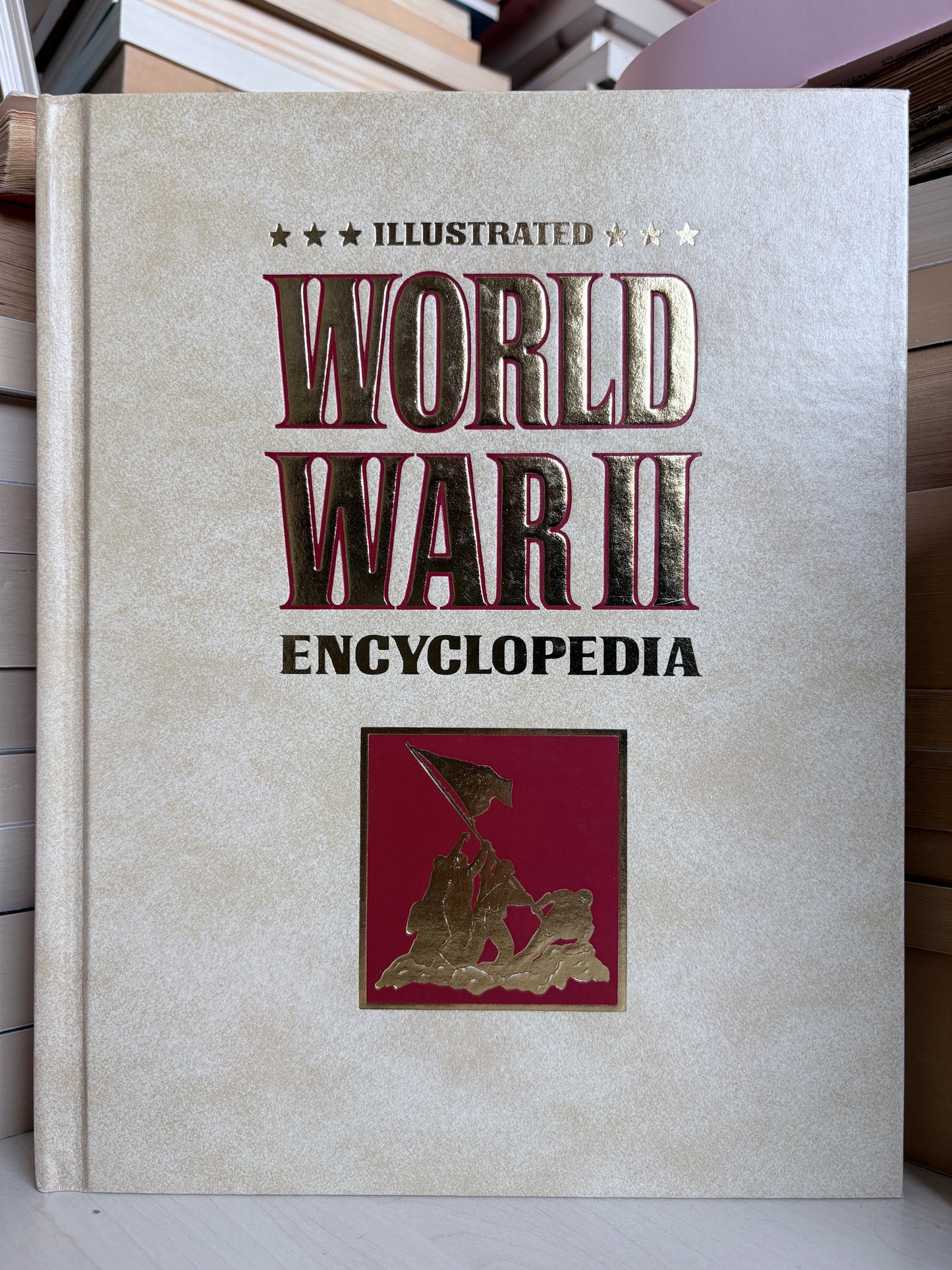 Eddy Bauer - Illustrated World War II Encyclopedia