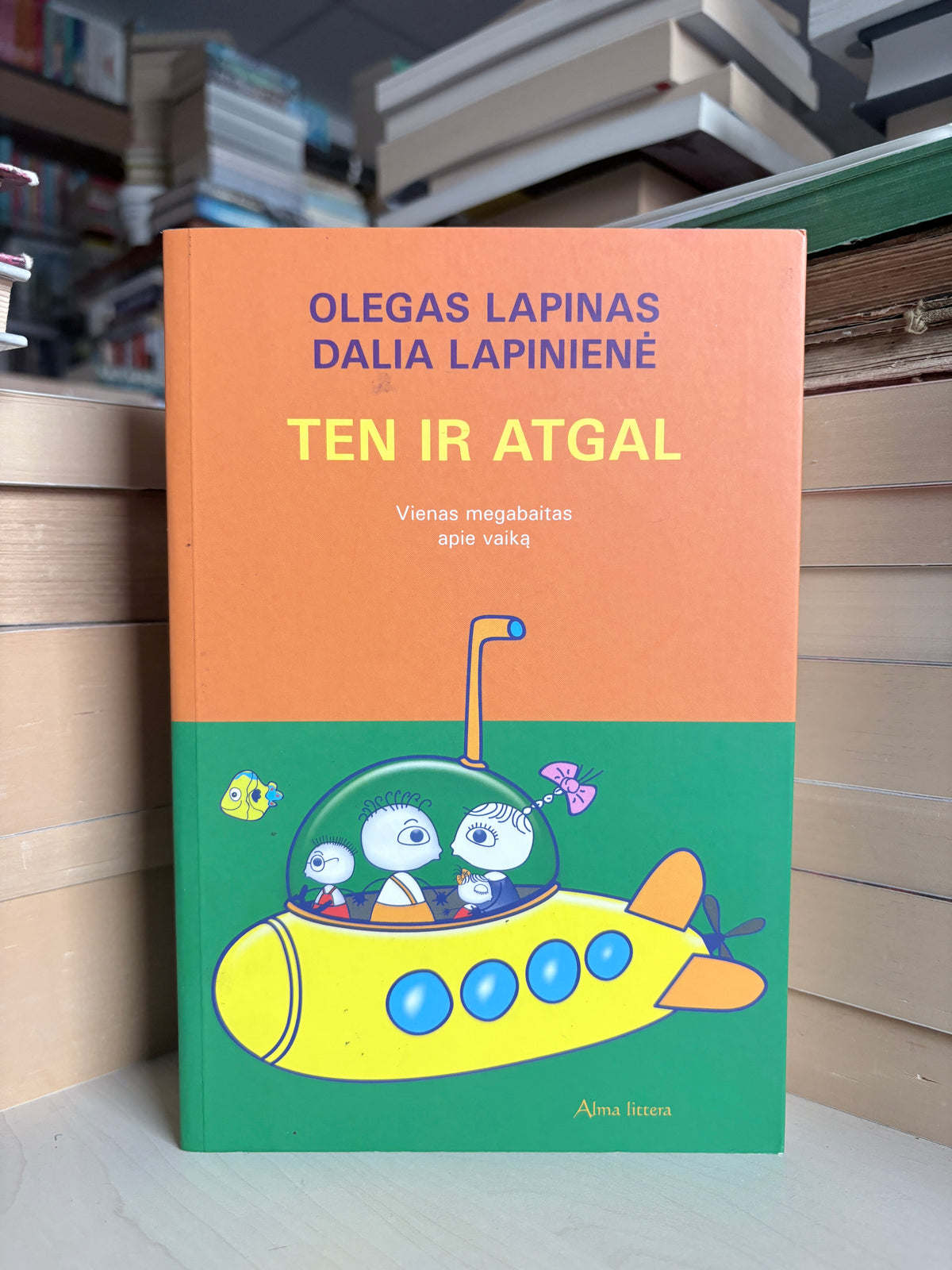 Olegas Lapinas, Dalia Lapinienė - ,,Ten ir atgal: vienas megabaitas apie vaiką"