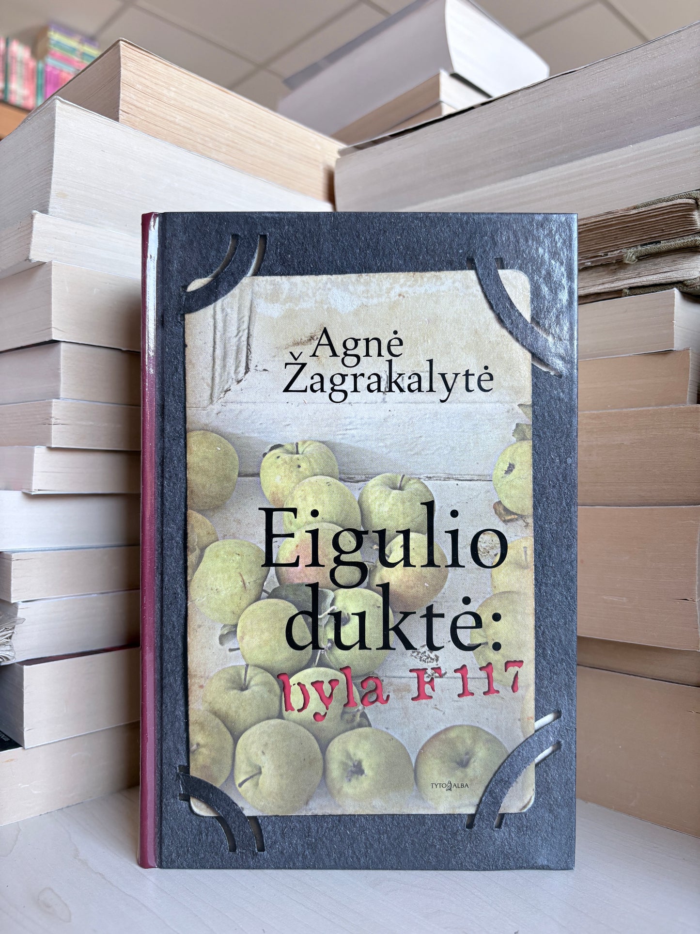 Agnė Žagrakalytė - ,,Eigulio duktė: byla F117"