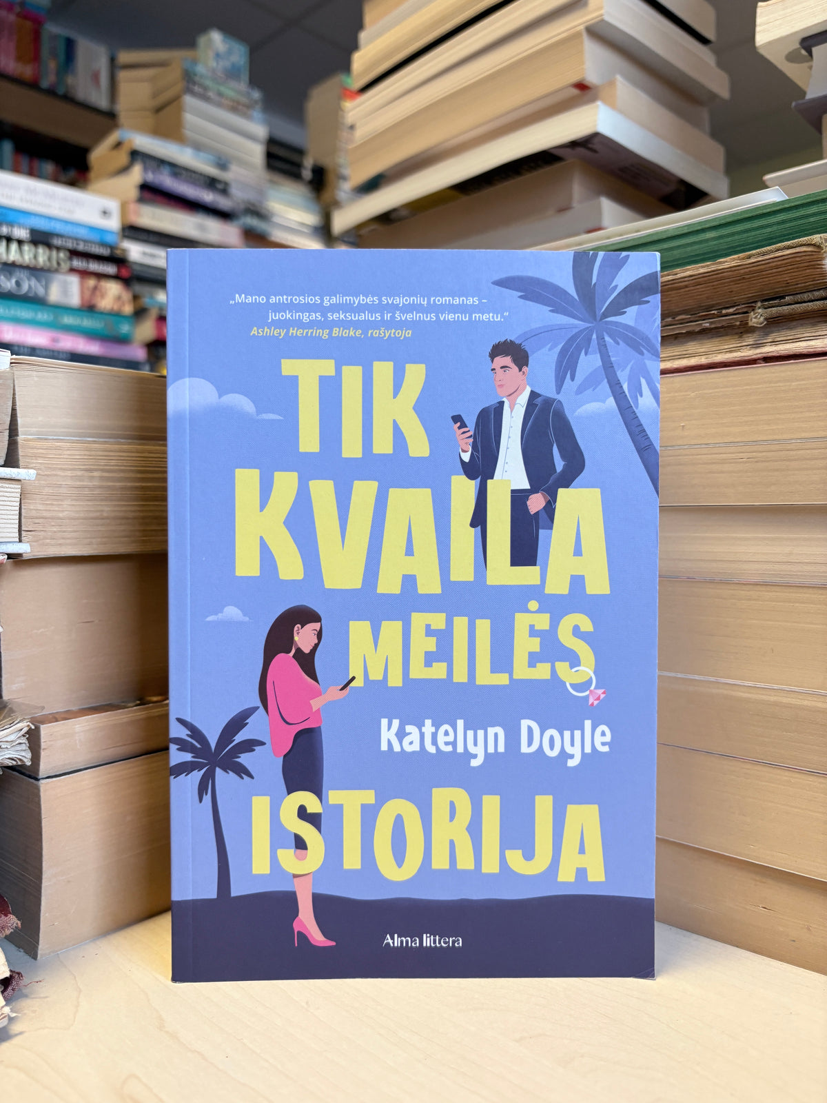 Katelyn Doyle - ,,Tik kvaila meilės istorija"