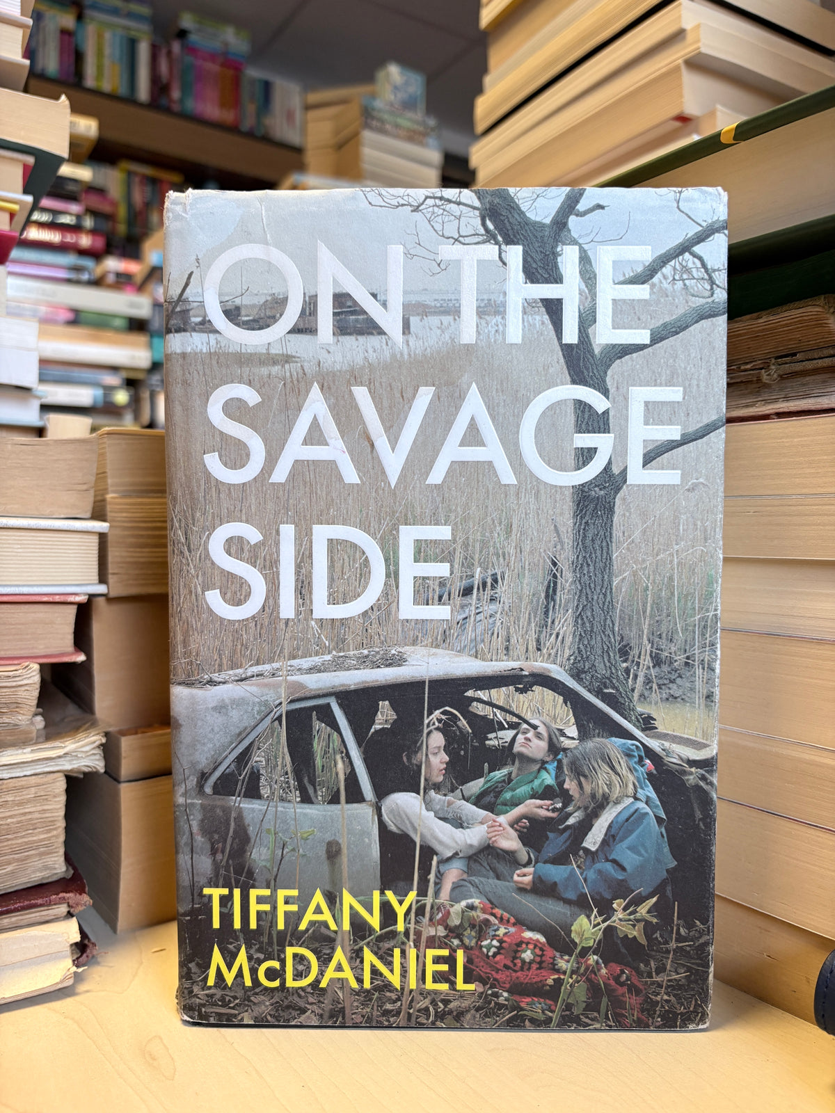 Tiffany McDaniel - On the Savage Side