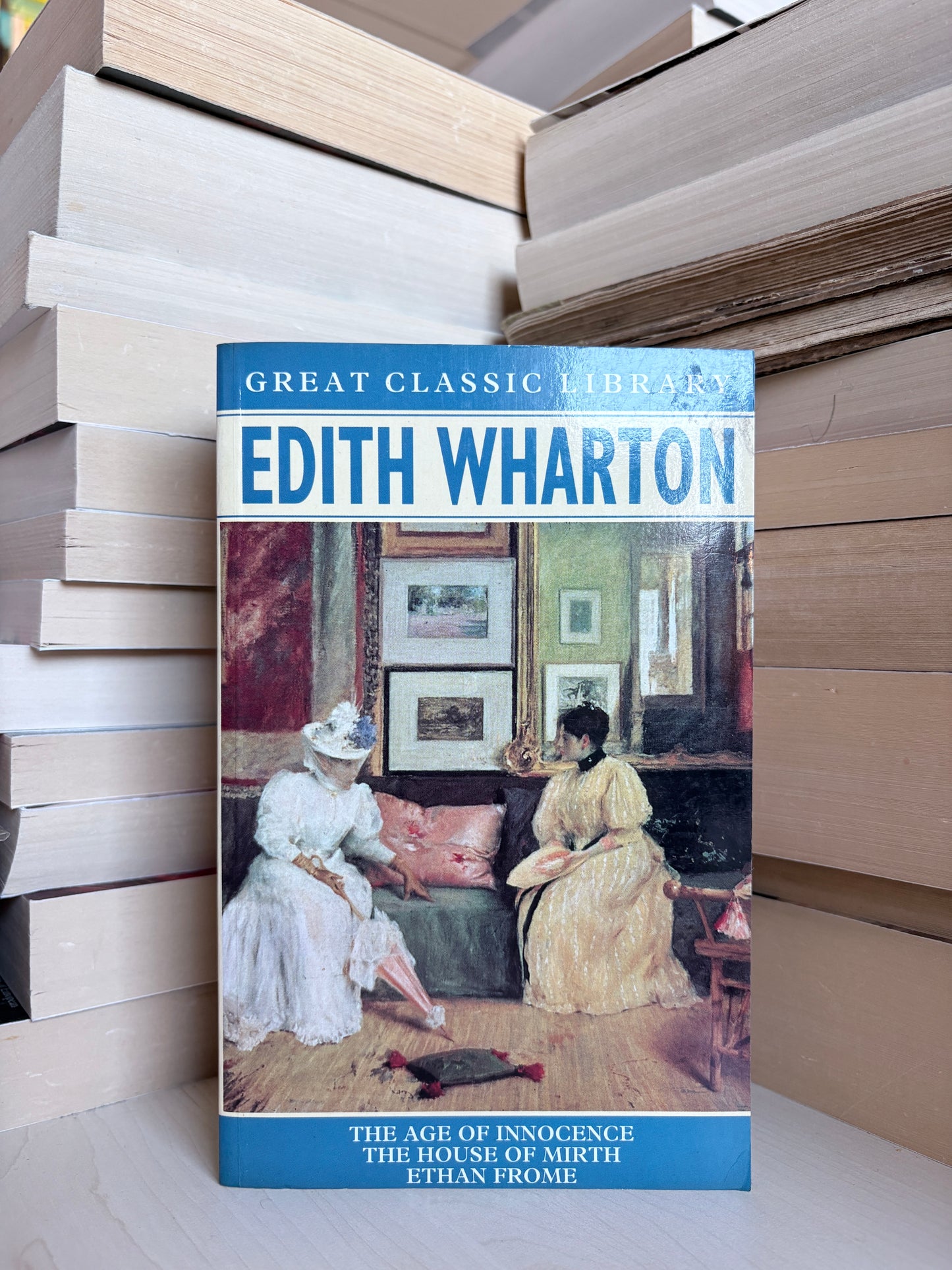 Edith Wharton - The Age of Innocence. The House of Mirth. Ethan Frome