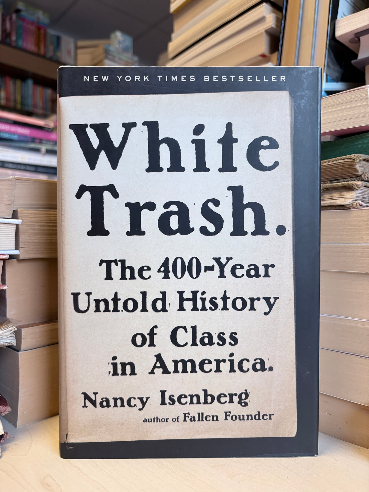 Nancy Isenberg - White Trash: The 400-Year Untold History of Class in America