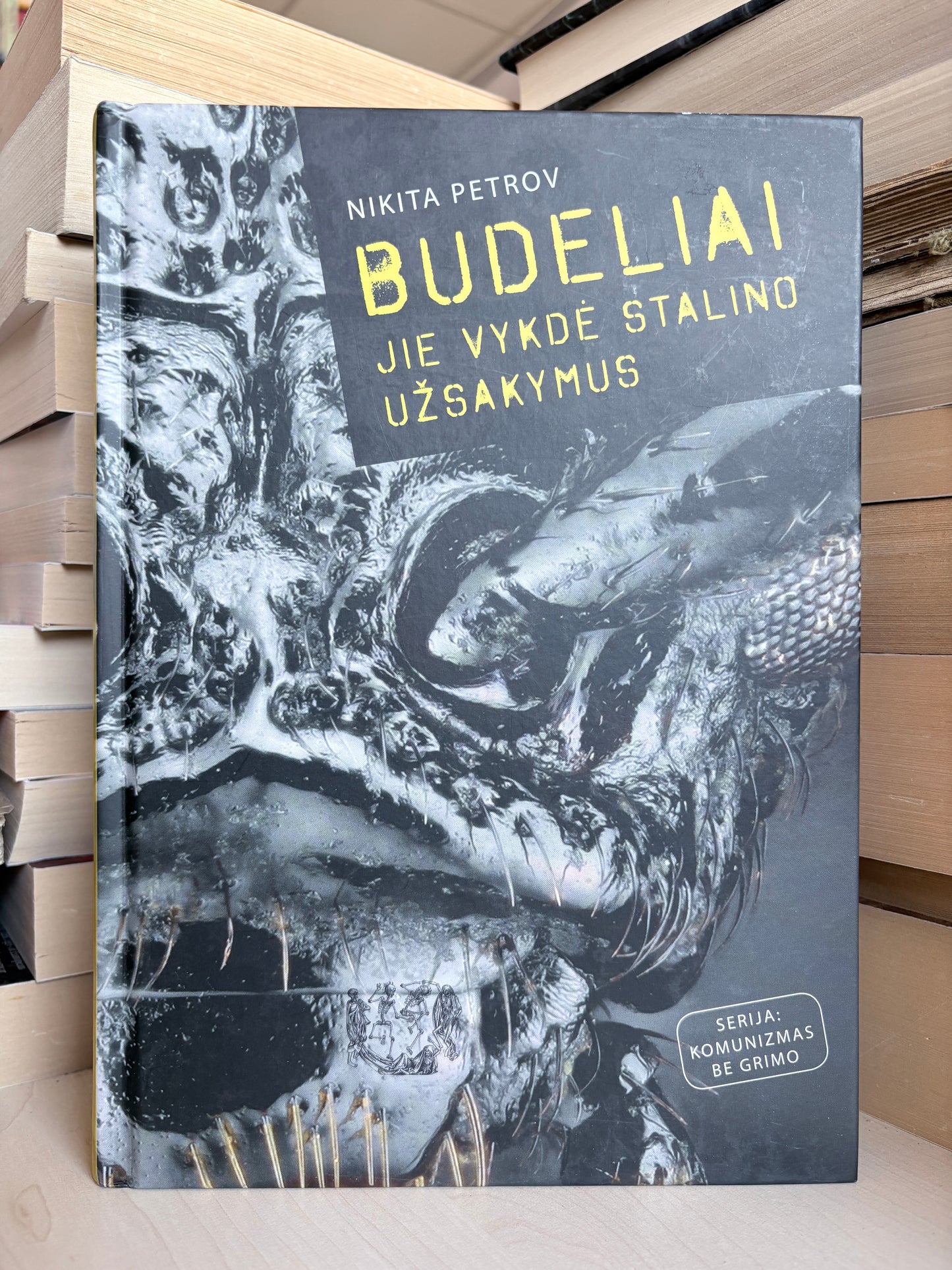 Nikita Petrov - ,,Budeliai: jie vykdė Stalino užsakymus"