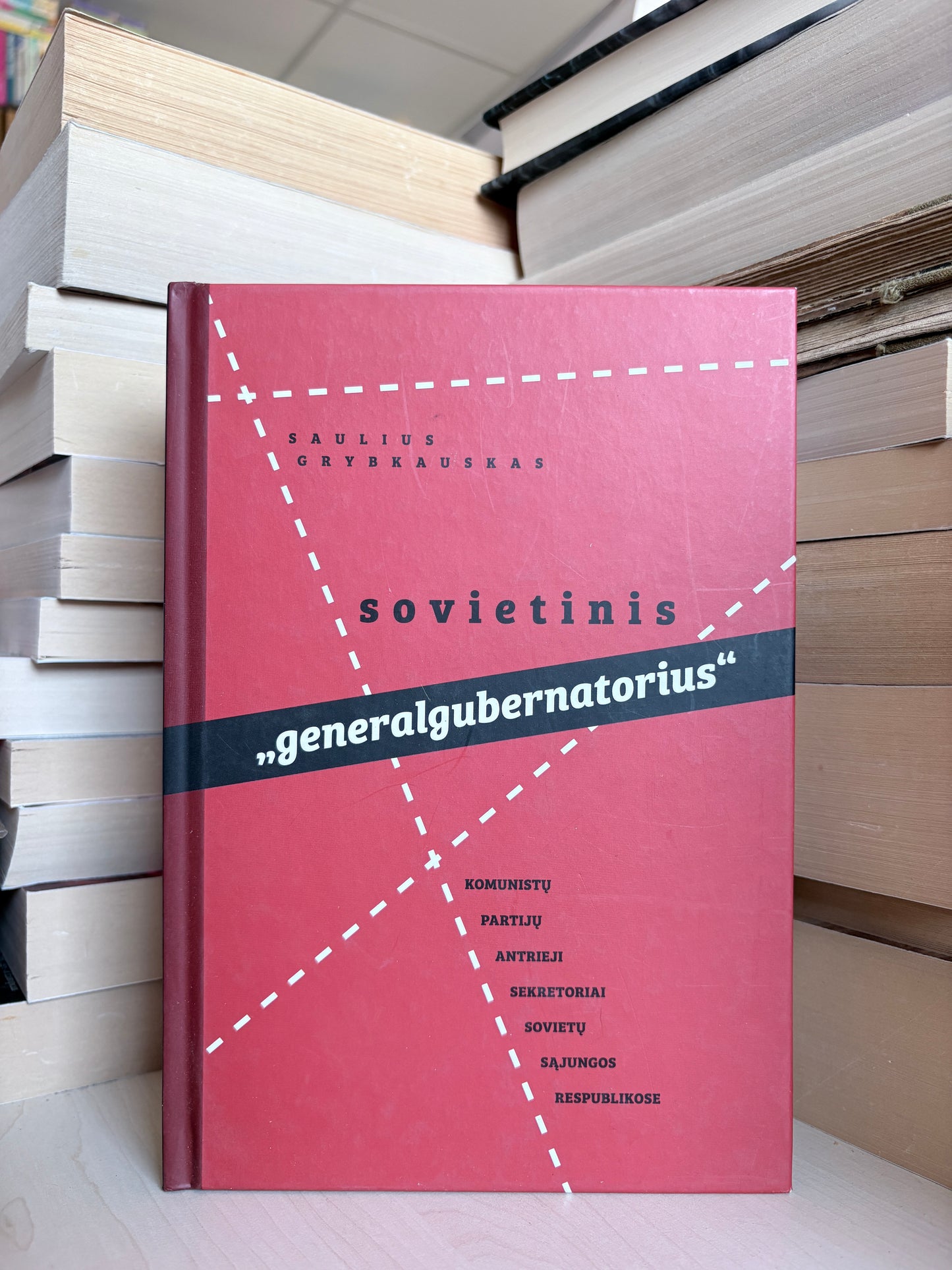 Saulius Grybkauskas - ,,Sovietinis ,,generalgubernatorius""