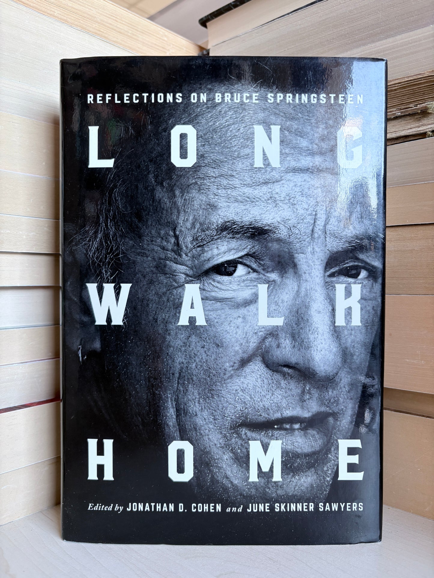Jonathan D. Cohen, June Skinner Sawyers - Long Walk Home: Reflections On Bruce Springsteen