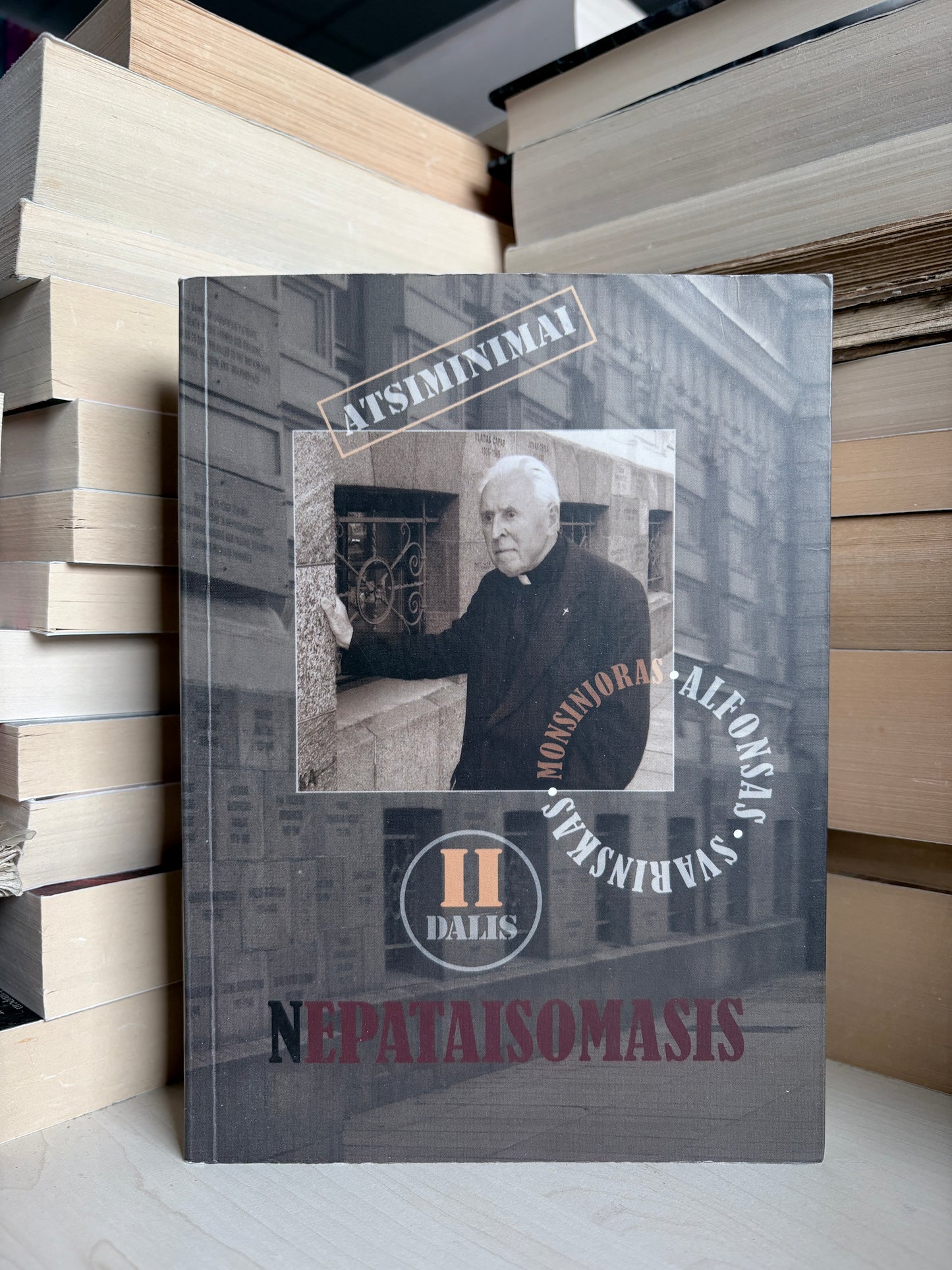 ,,Monsinjoro Alfonso Svarinsko prisiminimai: Nepataisomasis II dalis"