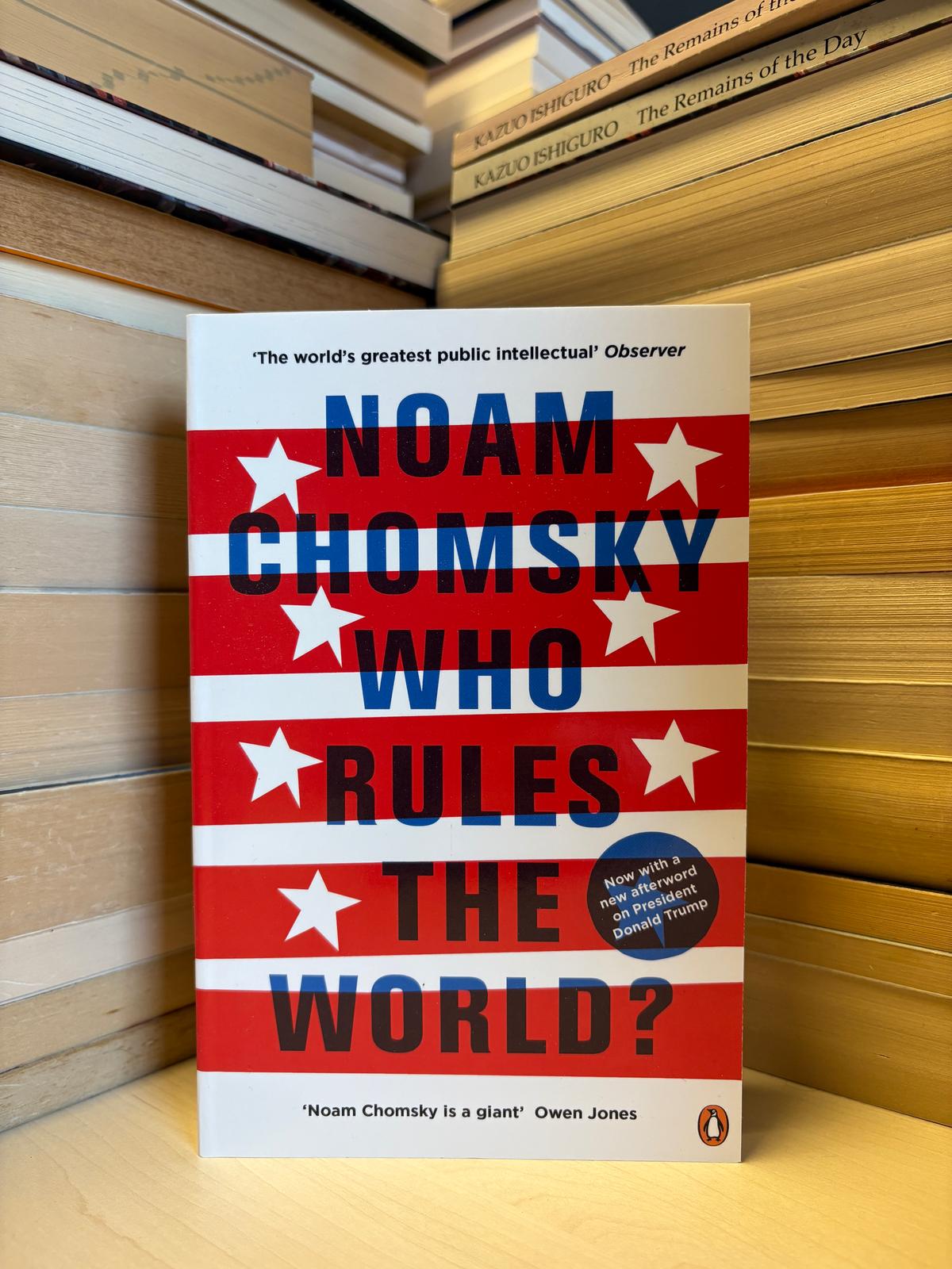 Noam Chomsky - Who Rules the World?