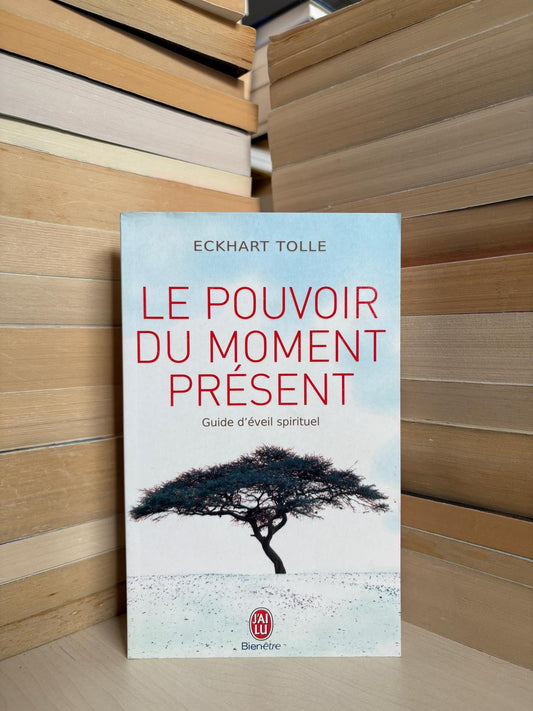 Eckhart Tolle - Le pouvoir du moment present (prancūzų)