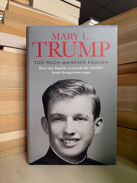 Mary L. Trump - Too Much and Never Enough