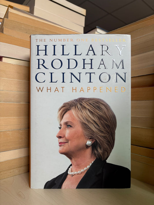 Hillary Rodham Clinton - What Happened