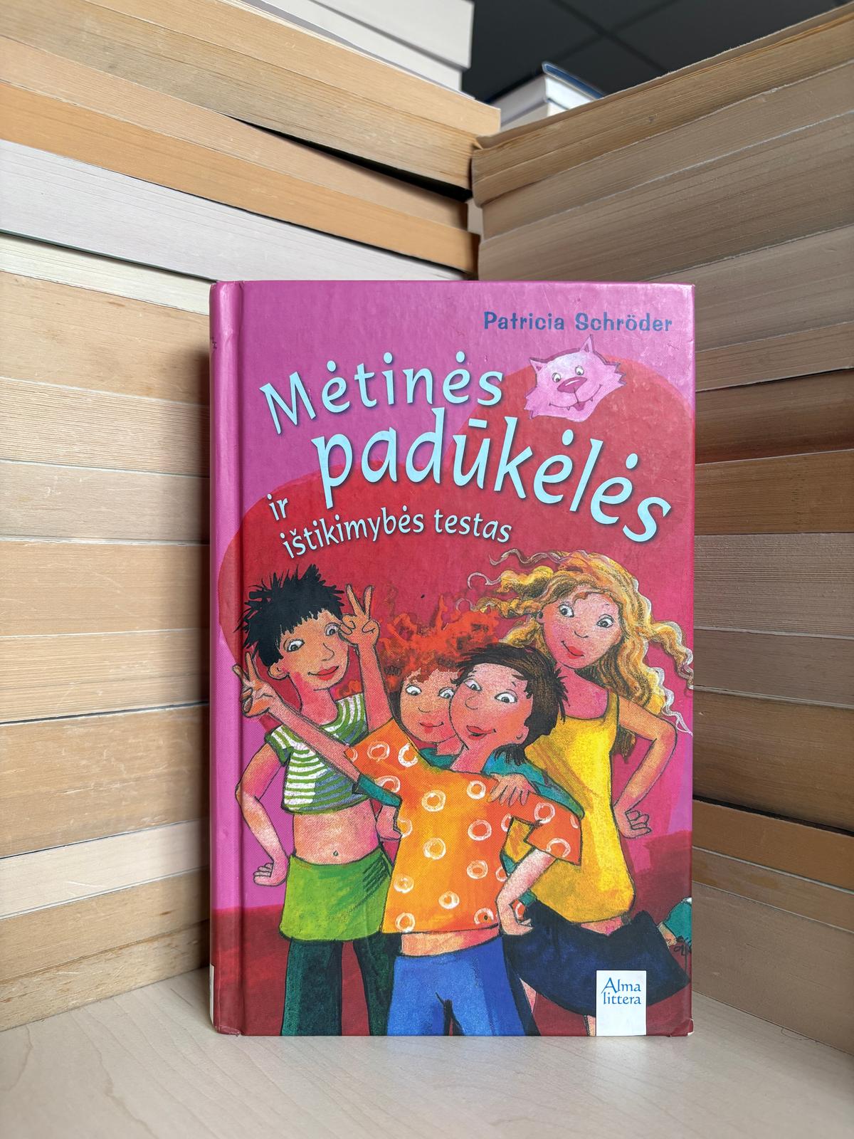 Patricia Schroder - ,,Mėtinės padūkėlės ir ištikimybės testas"