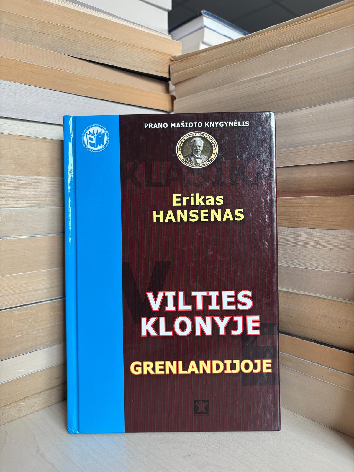 Erikas Hansenas - ,,Vilties klonyje Grenlandijoje"