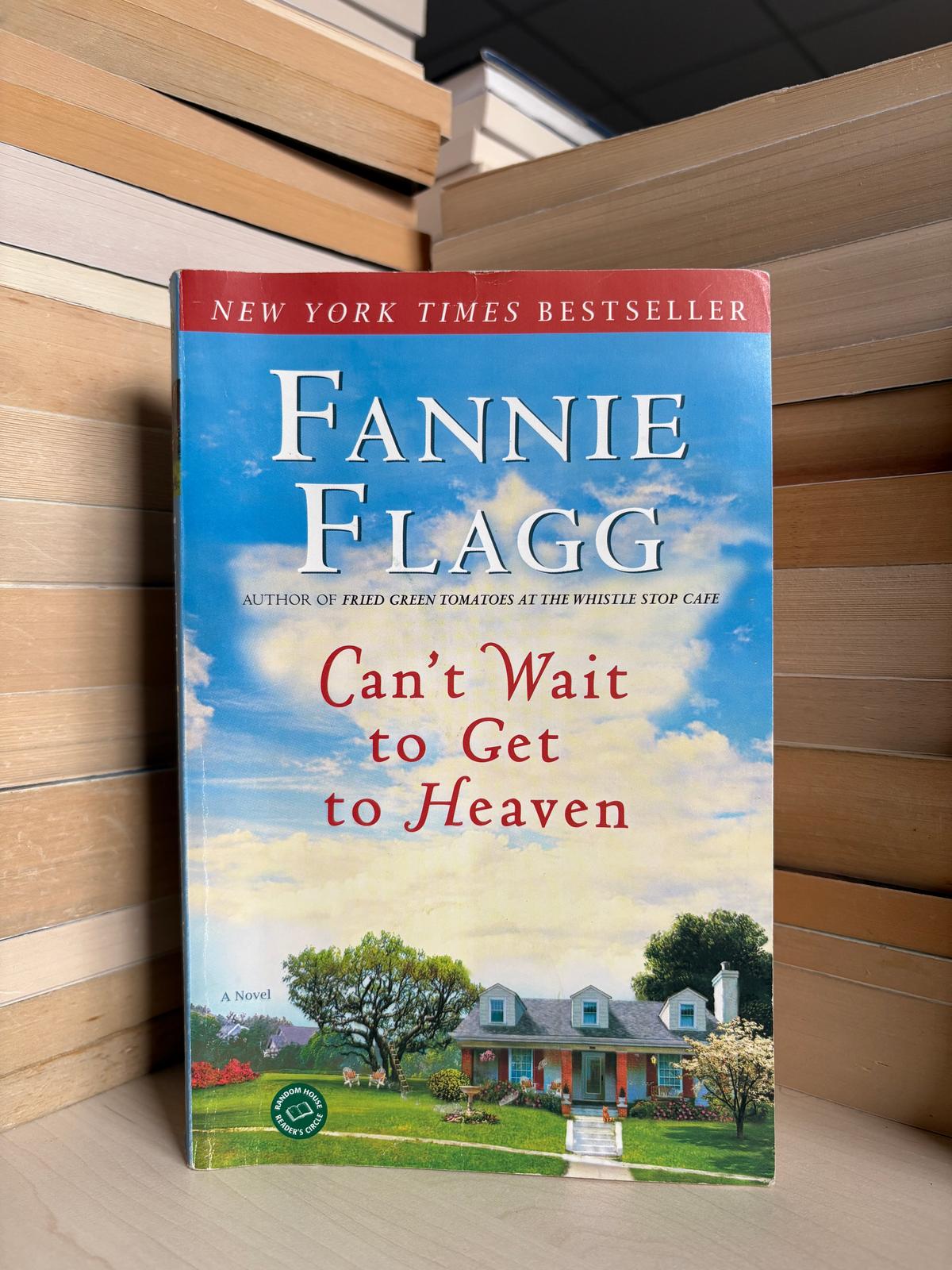 Fannie Flagg - Can't Wait to Get to Heaven