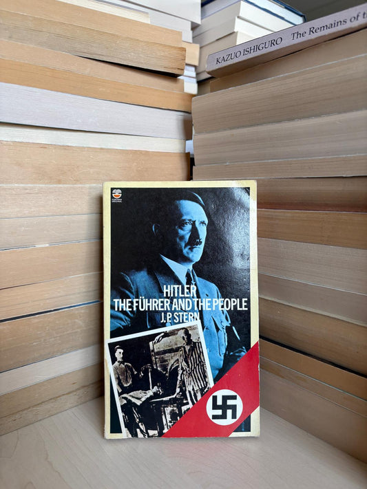 J. P. Stern - Hitler: The Fuhrer and the People