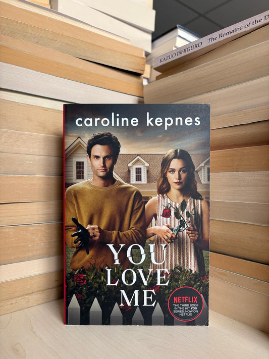 Caroline Kepnes - You Love Me