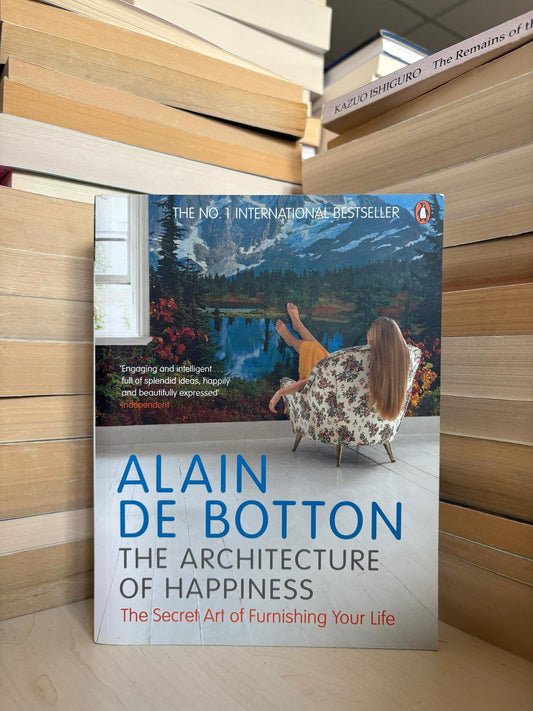 Alain De Botton - The Architecture of Happiness