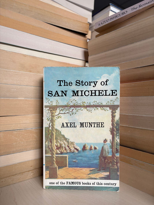 Axel Munthe - The Story of San Michele