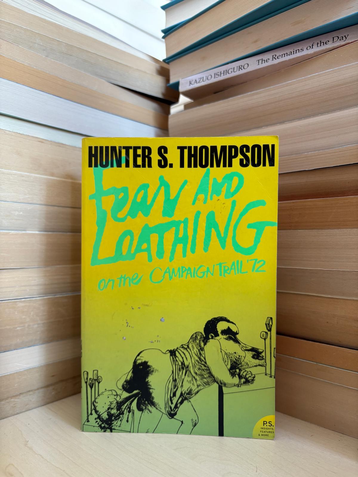 Hunter S. Thompson - Fear and Loathng on the Campaign Trail '72