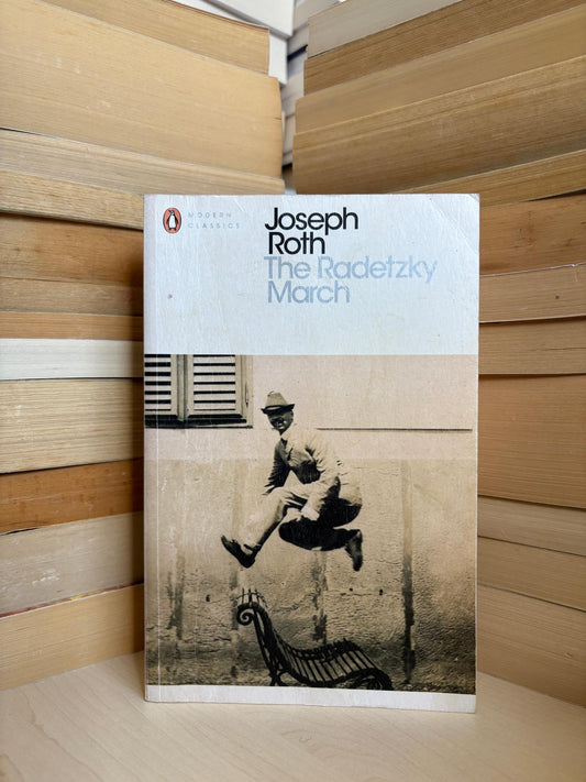 Joseph Roth - The Radetzky March