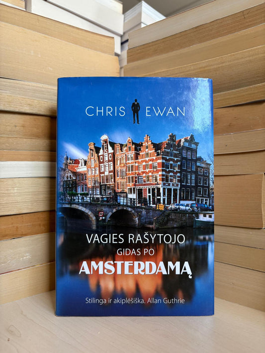 Chris Ewan - ,,Vagies rašytojo gidas po Amsterdamą"