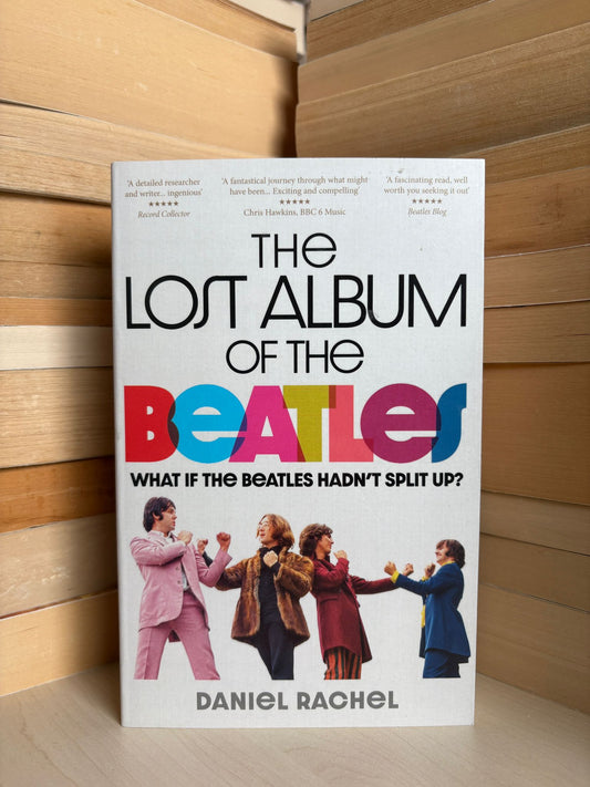 Daniel Rachel - The Lost Album of the Beatles