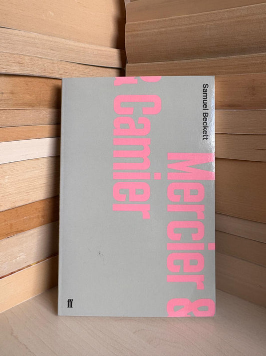 Samuel Beckett - Mercier and Camier