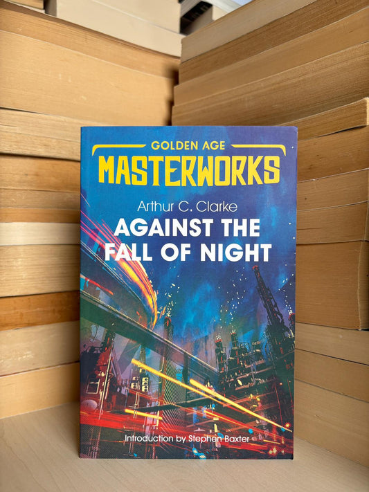 Arthur C. Clarke - Against the Fall of Night