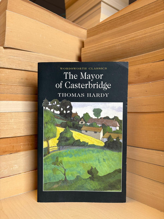 Thomas Hardy - The Mayor of Casterbridge