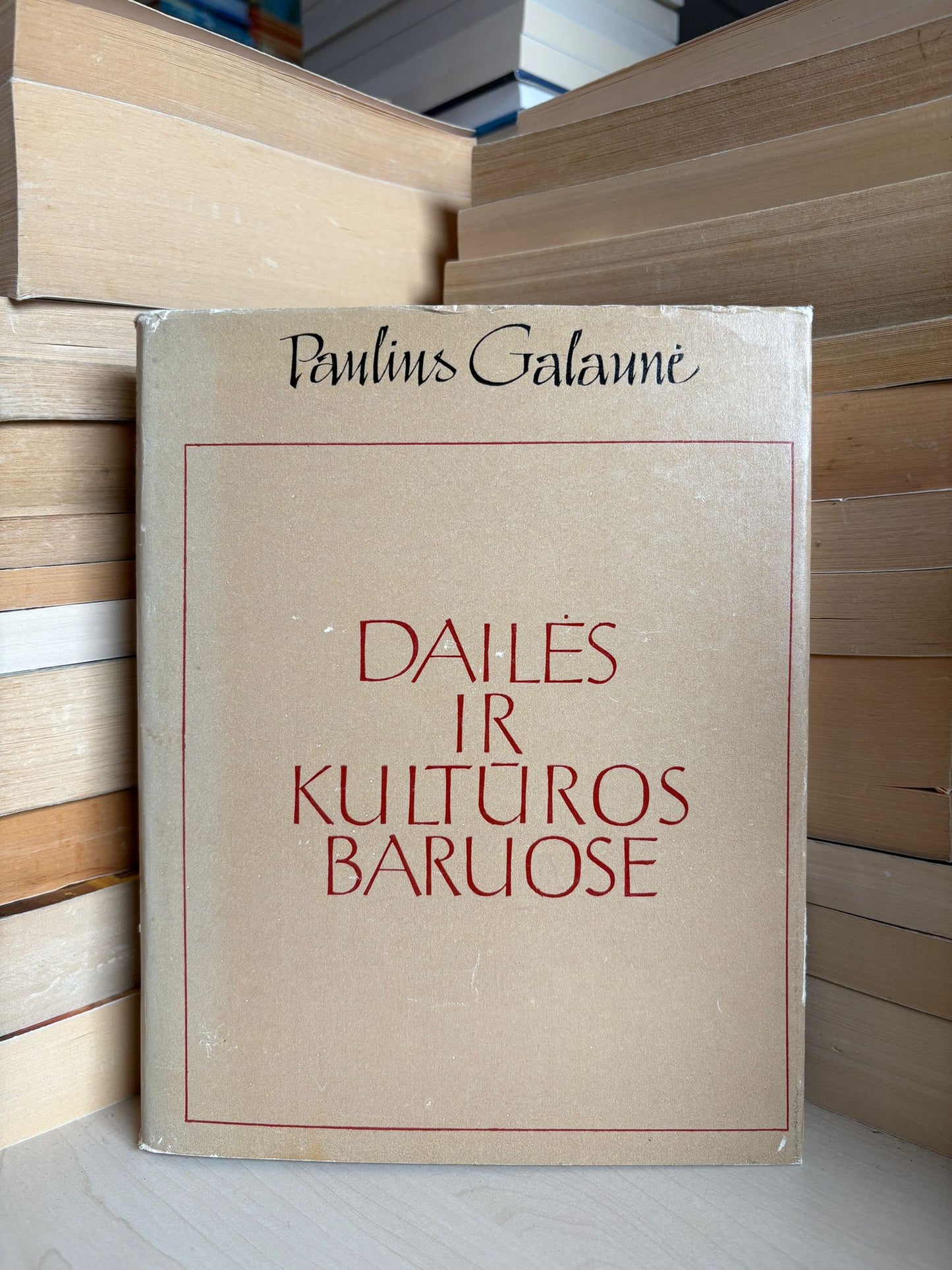 Paulius Galaunė - ,,Dailės ir kultūros baruose"