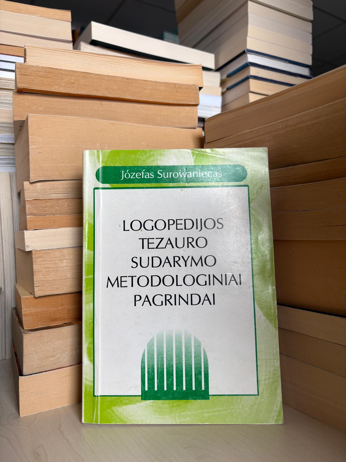 Jozefas Surowaniecas - ,,Logopedijos tezauro sudarymo metodologiniai pagrindai"