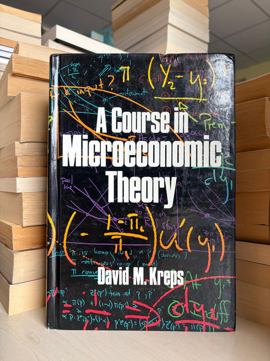 David M. Kreps - A Course in Microeconomic Theory