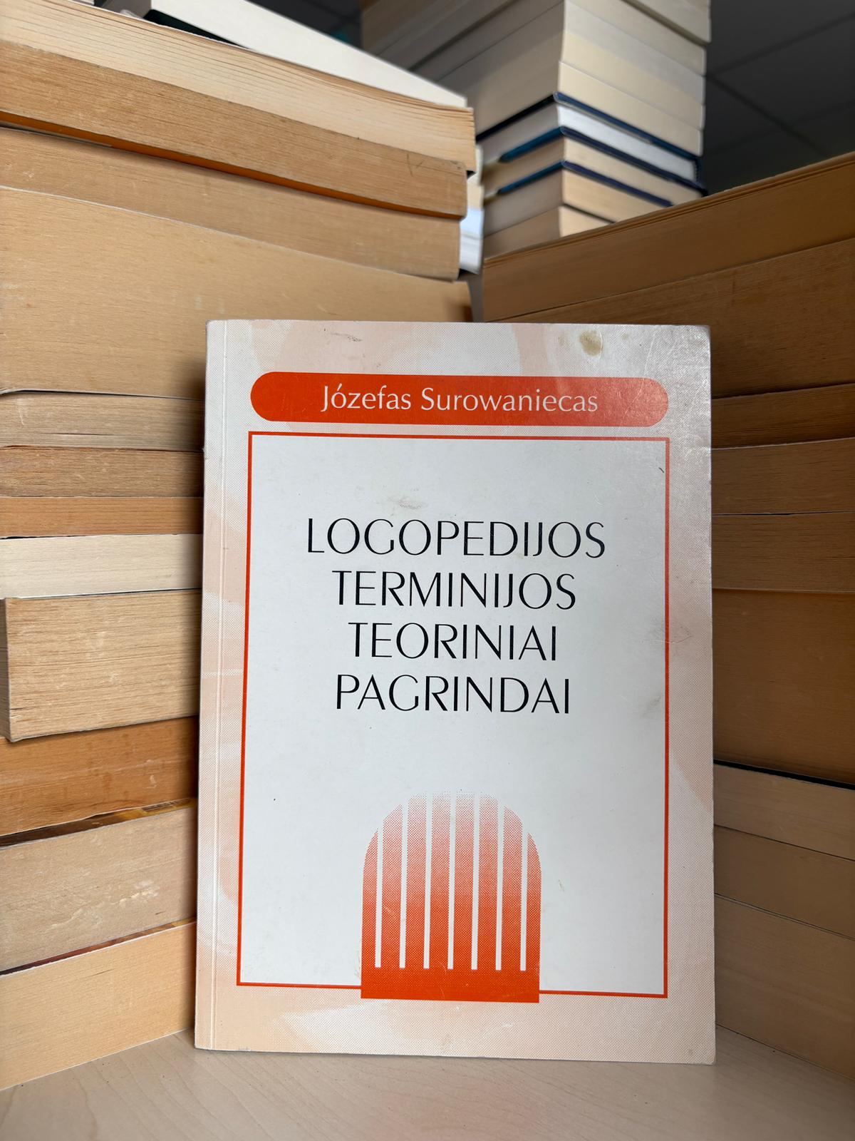 Jozefas Surowaniecas - ,,Logopedijos terminijos teoriniai pagrindai"