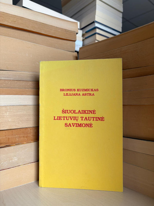 Bronius Kuzmickas, Lilijana Astra - ,,Šiuolaikinė lietuvių tautinė savimonė"
