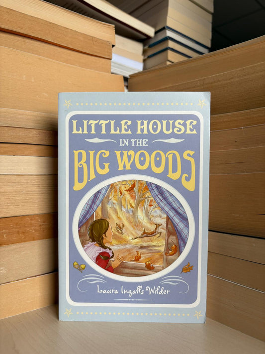 Laura Ingalls Wilder - Little House in the Big Woods