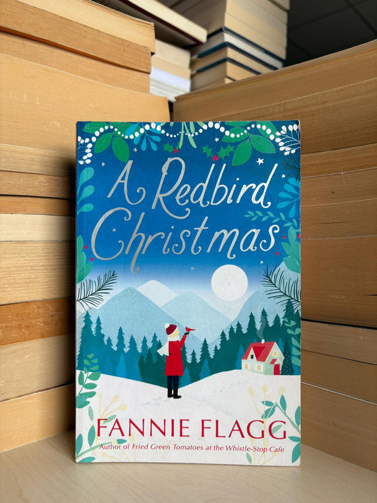 Fannie Flagg - A Redbird Christmas