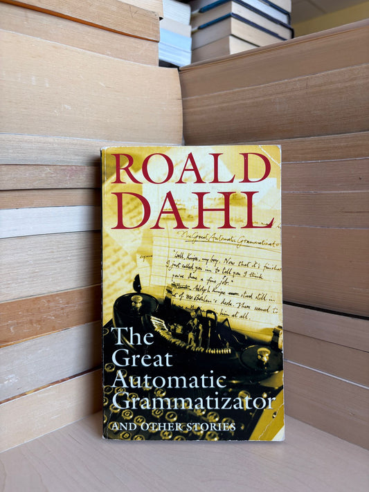 Roald Dahl - The Great Automatic Grammatizator and Other Stories
