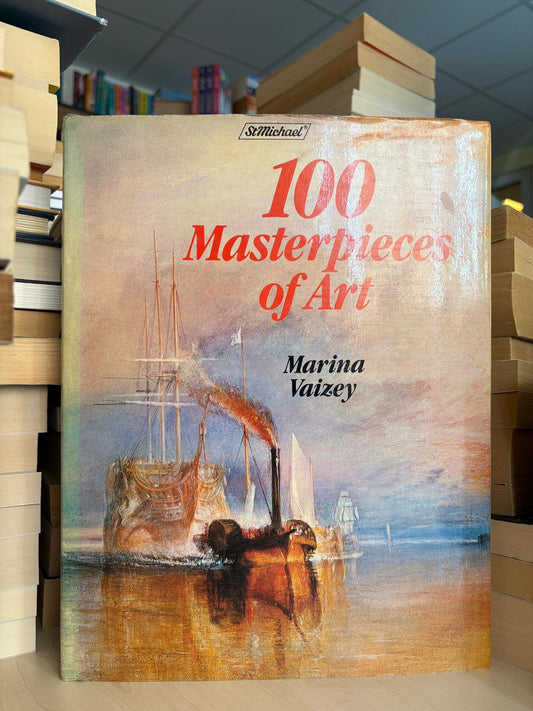 Marina Vaizey - 100 Masterpieces of Art
