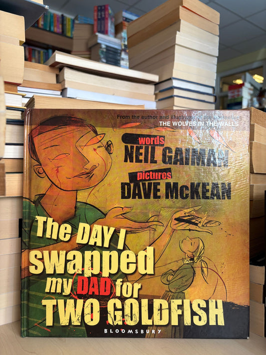 Neil Gaiman, Dave McKean - The Day I Swapped My Dad for Two Goldfish