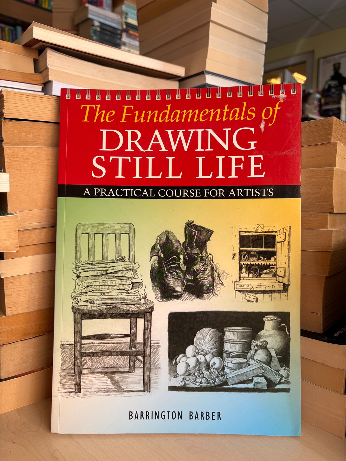 Barrington Barber - The Fundamentals of Drawing Still Life