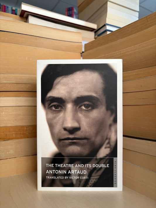 Antonin Artaud - The Theatre and Its Double