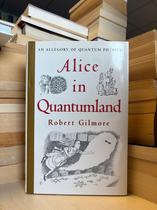 Robert Gilmore - Alice in Quantumland