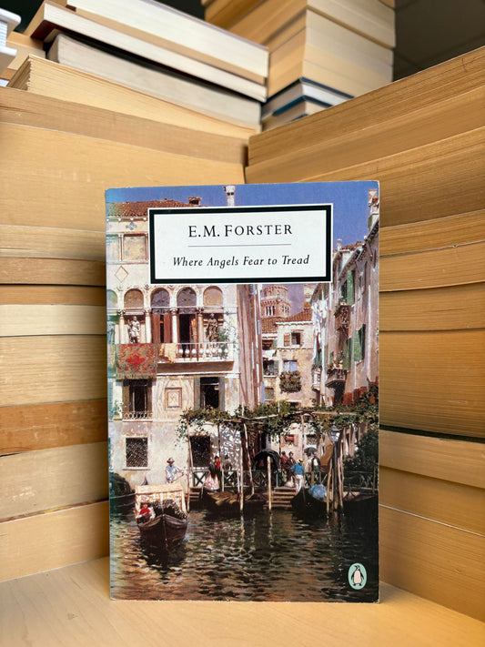 E. M. Forster - Where Angels Fear to Tread