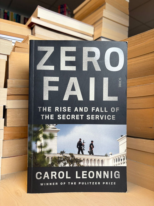 Carol Leonnig - Zero Fail