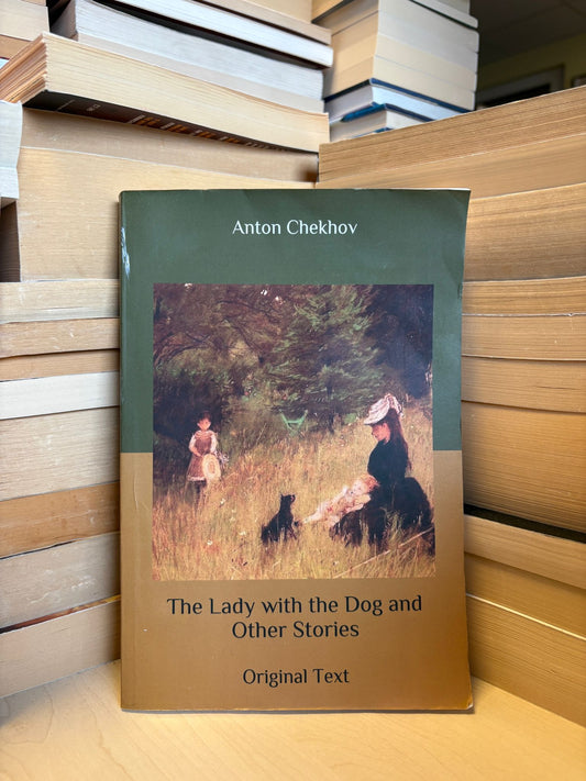 Anton Chekhov - The Lady with the Dog and Other Stories